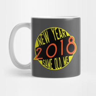 New Year Same Old Me 2018 Mug